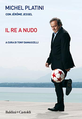 Il Re a nudo di [Michel Platini]