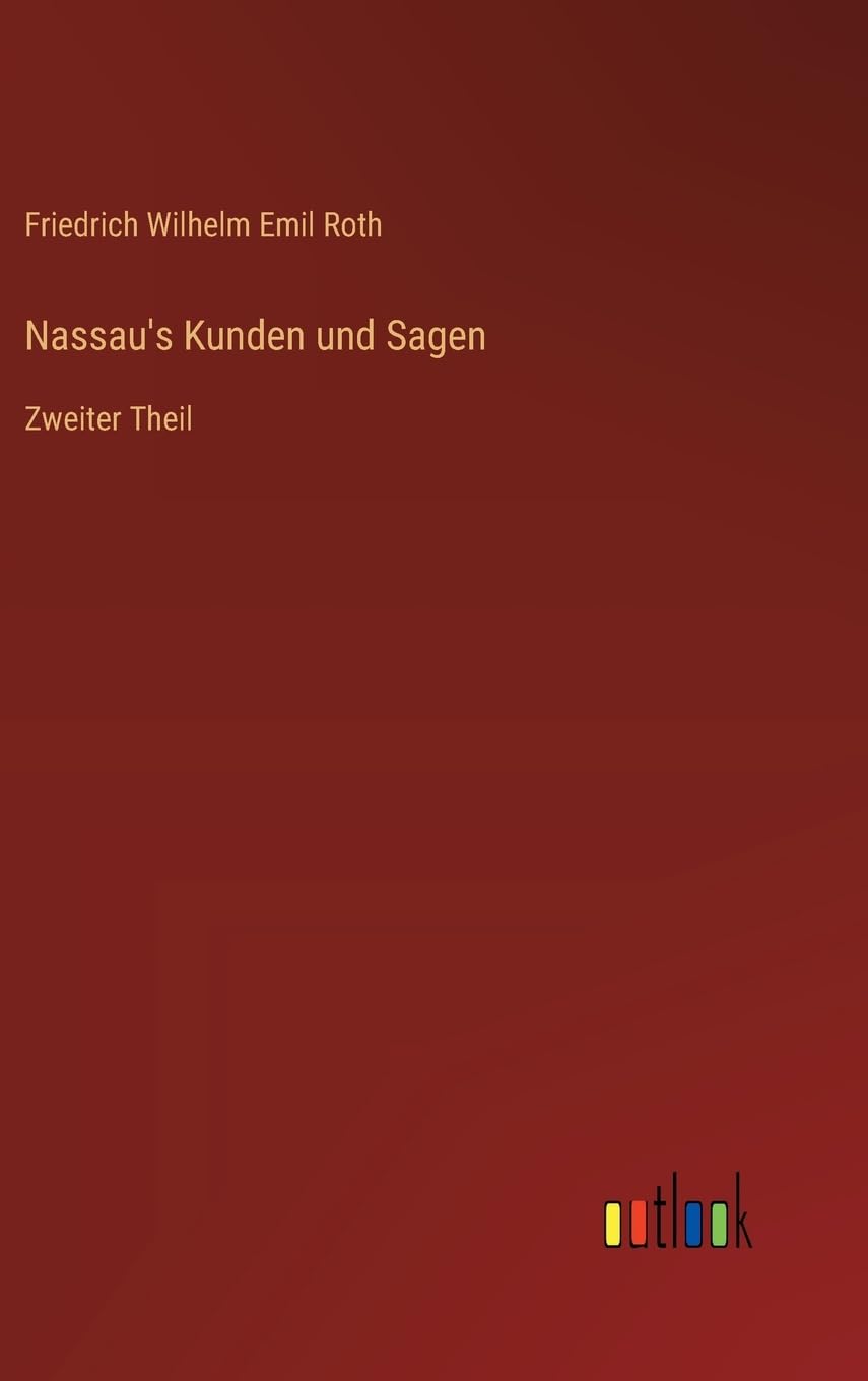 Nassau's Kunden und Sagen: Zweiter Theil
