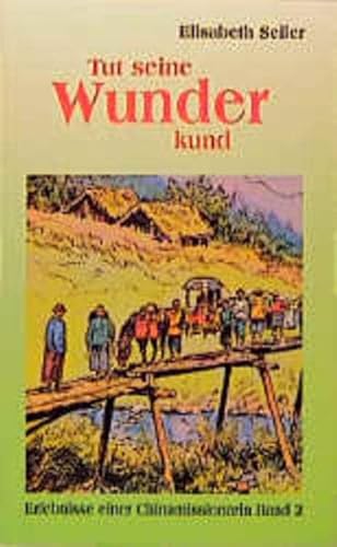 Tut seine Wunder kund