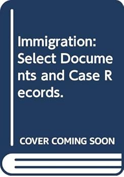 Hardcover Immigration: Select Documents and Case Records. Book