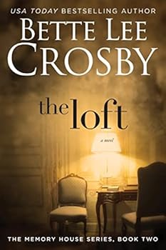 The Loft - Book #2 of the Memory House