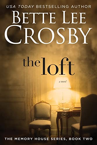 The Loft: The Memory House Collection 0996080384 Book Cover