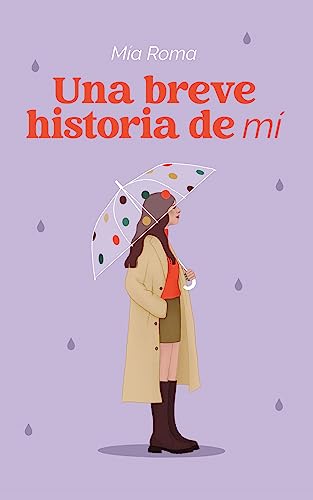  Una breve historia de mí (Un compendio de nosotros nº 1) (Spanish Edition)
