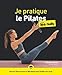 Je pratique le Pilates pour les Nuls, grand format