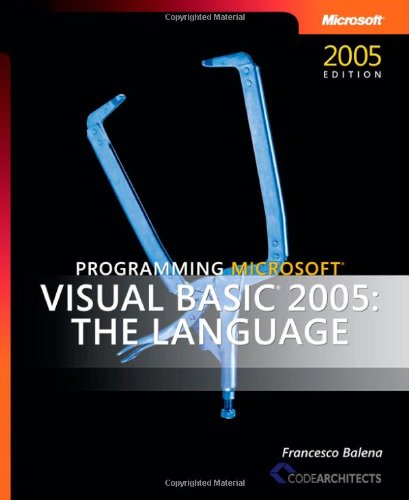Programming Microsoft® Visual Basic® 2005: The Language