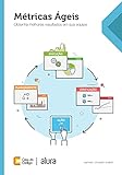 Métricas Ágeis: Obtenha melhores resultados em sua equipe (Portuguese Edition)
