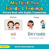  My First Thai Family & Feelings Picture Book with English Translations (Teach & Learn Basic Thai words for Children, Band 9)