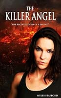 THE KILLER ANGEL: The Recollections of a Legend 1088538940 Book Cover
