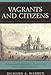 Vagrants and Citizens: Politics and the Masses in Mexico City from Colony to Republic (Latin American Silhouettes)