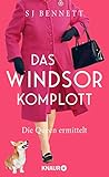  Das Windsor-Komplott: Die Queen ermittelt (Die Fälle Ihrer Majestät 1)