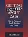 Getting Excited About Data: How to Combine People, Passion, and Proof