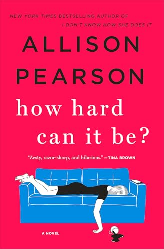 How Hard Can It Be?: A Novel