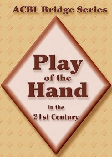 Play of the Hand in the 21st Century: The Diamond Series (ACBL Bridge Book 2)