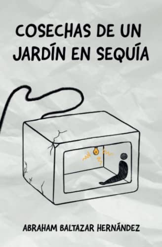 Cosechas de un Jardín en Sequía (Spanish Edition)