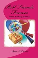 Best Friends Forever: Sara's Birthday Surprise 1449933289 Book Cover