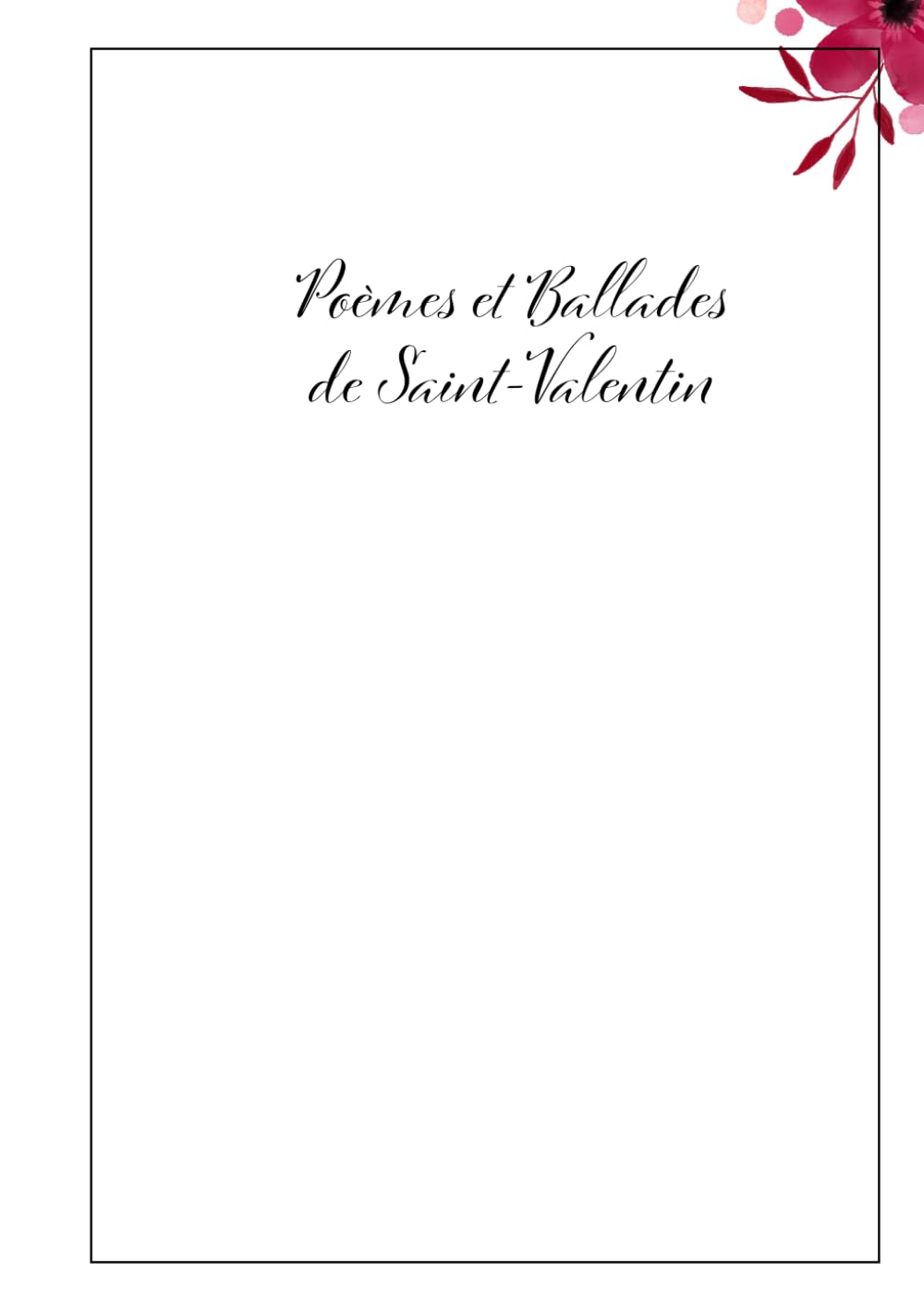 Poèmes et ballades de Saint-Valentin pour soirée lecture complice