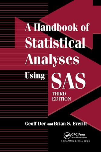 Compare Textbook Prices for A Handbook of Statistical Analyses using SAS 3 Edition ISBN 9781584887843 by Der, Geoff,Everitt, Brian S.