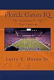 Florida Gators IQ: The Ultimate Test of True Fandom