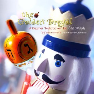 Golden Dreydl: Klezmer Nutcracker for Chanukah