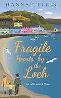 Fragile Hearts by the Loch 3948922152 Book Cover