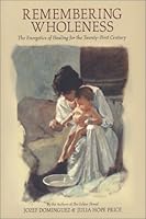 Remembering Wholeness: The Energetics of Healing for the Twenty-first Century 1594040060 Book Cover