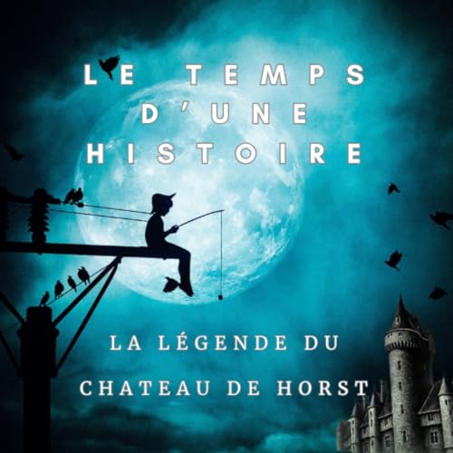 La légende du Château de Horst