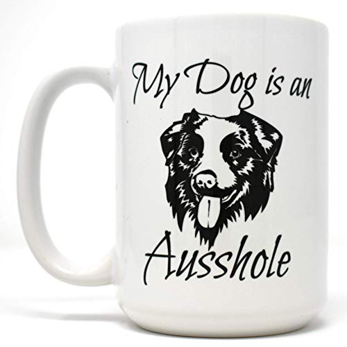 Apular My Dog is an Ausshole Coffee Mug Australian Shepherd