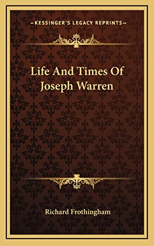 Life And Times Of Joseph Warren