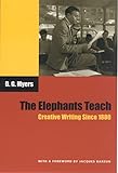The Elephants Teach: Creative Writing Since 1880