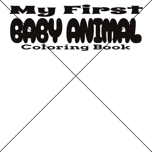 MY FIRST BABY ANIMAL COLORING BOOK • Bold & Easy