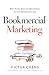 Bookmercial Marketing: Why Books Replace Brochures In The Credibility Age