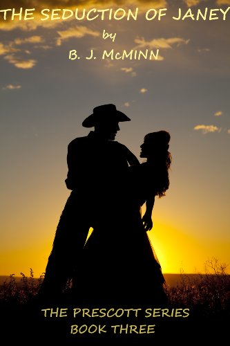 THE SEDUCTION OF JANEY (THE PRESCOTT SERIES Book 3)