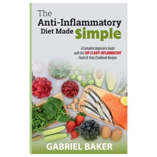 The Anti-Inflammatory Diet Made Simple: A Complete Beginners’ Guide with the Top 13 Anti-Inflammatory Foods and Tasty Cookbook Recipes