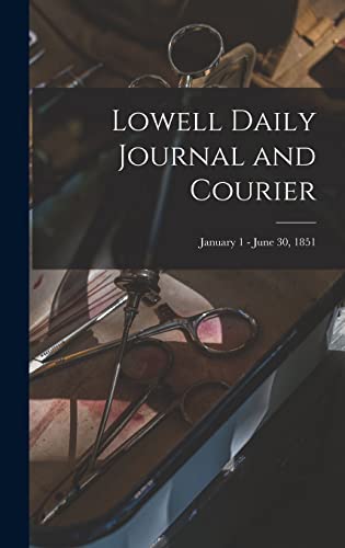 Lowell Daily Journal and Courier; January 1 - June 30, 1851