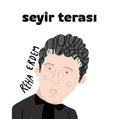 Seyir Terası #9 - Reha Erdem ve B&uuml;y&uuml;mek