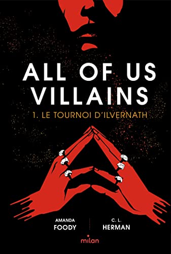 All of us villains, Tome 01: Le tournoi d'Ilvernath (French Edition)