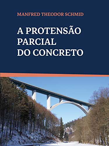 A Protensão Parcial do Concreto