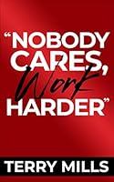 Nobody Cares Work Harder 1734722428 Book Cover
