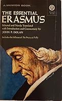 The Essential Erasmus, selected and newly translated with introduction and commentary by John P. Dolan B000X8IBJ6 Book Cover