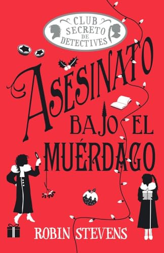 Portada de El club secreto de detectives: Asesinato bajo el muérdago