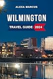 Wilmington Travel Guide 2024: Discover the Must-See Attractions, Where to Stay, Budget-Friendly Tips, Things to Do, Places to Visit, and What to Eat in North Carolina