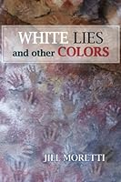 White Lies and Other Colors 1953080340 Book Cover