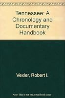 Tennessee: A Chronology and Documentary Handbook (Chronologies and documentary handbooks of the States) 0379161672 Book Cover