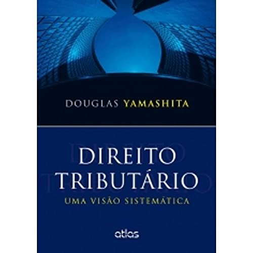 Direito tributário: Uma visão sistemática