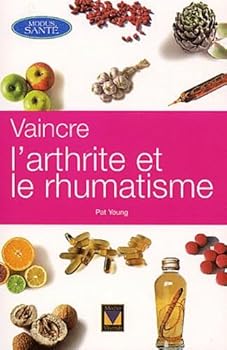 Paperback Vaincre l'arthrite et le rhumatisme [French] Book