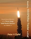 Modeling INS/GPS/Star-Tracker in 6 DoF: Simulating N&G&C of a Three-Stage Rocket Booster in CADAC++