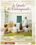  Guide de l\'enseignant.e du 1er degré : suppléant.e ou débutant le métier