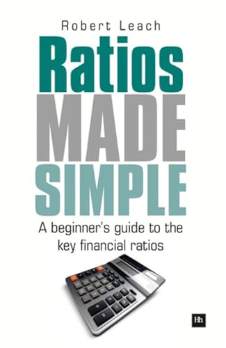 Ratios Made Simple: A beginner's guide to the key financial ratio...