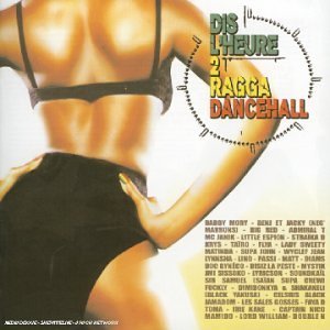 Dis L'heure 2 Ragga [Audio CD] Various Artists