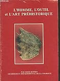  Louis Duport: L\'homme, l\'outil et l\'art préhistorique